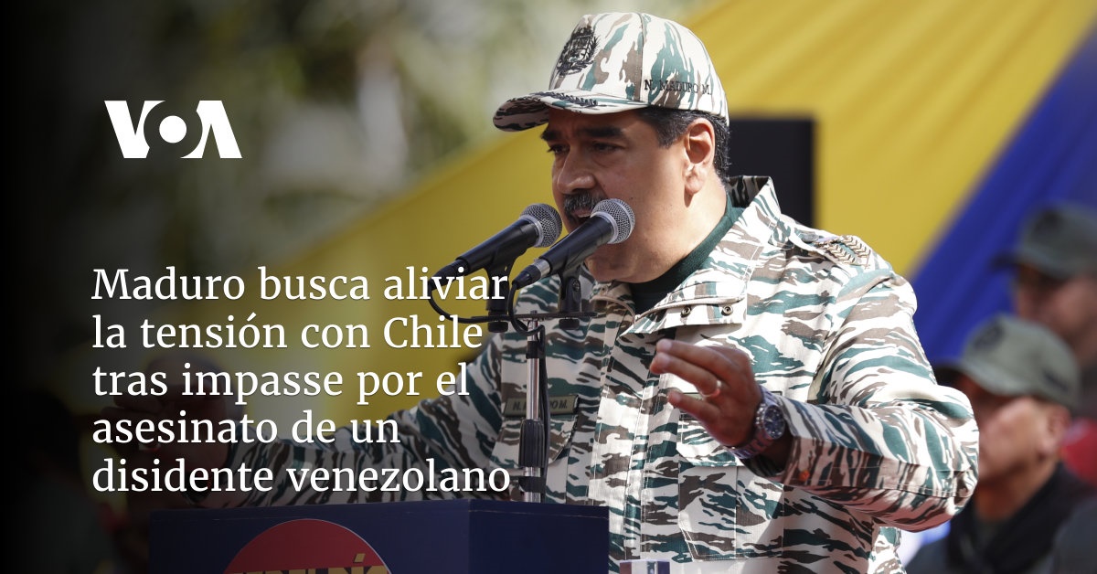 Maduro busca aliviar la tensión con Chile tras impasse por el asesinato de un disidente venezolano Maduro busca aliviar la tensión con Chile tras impasse por el asesinato de un disidente venezolano