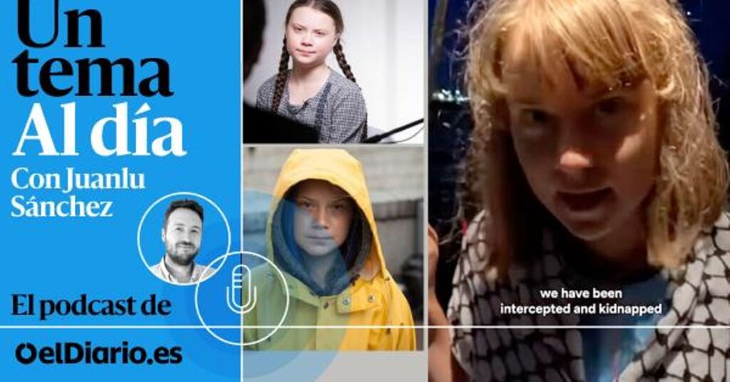 🎙 PODCAST | Greta Thunberg, de la juventud del clima al genocidio en Gaza 🎙 PODCAST | Greta Thunberg, de la juventud del clima al genocidio en Gaza